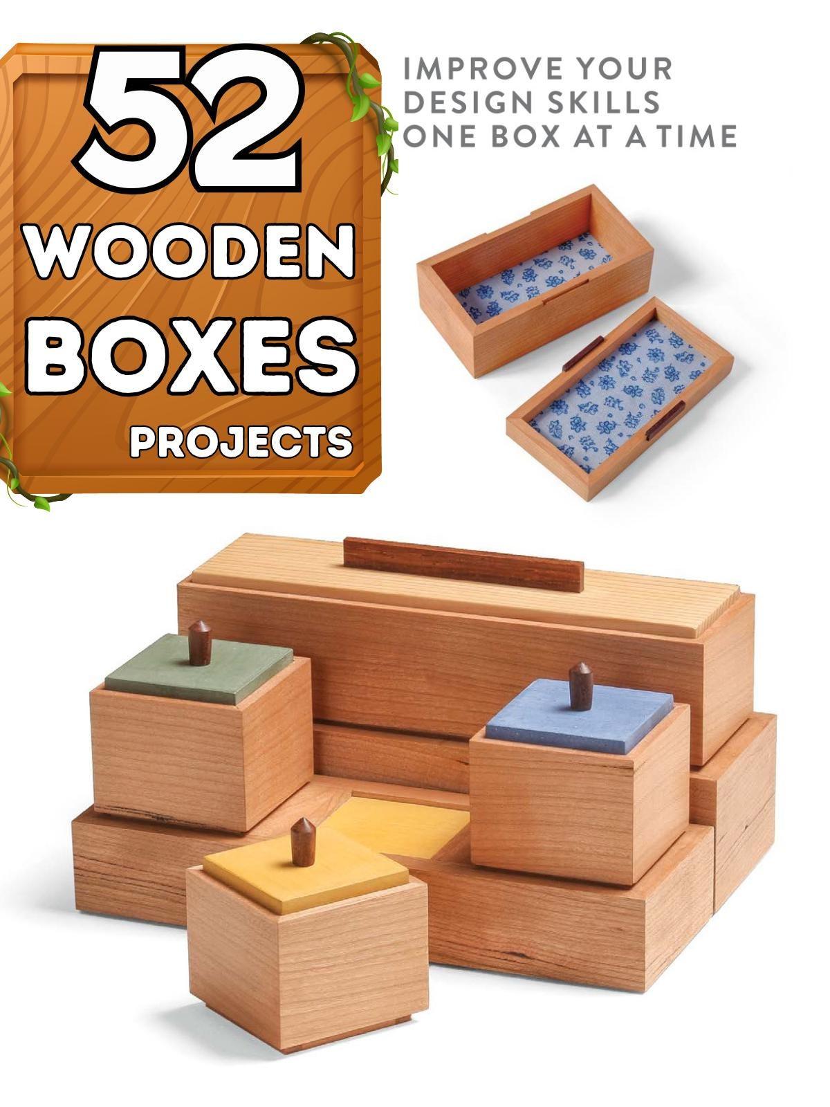 52 Projekte zur Herstellung von Holzkisten: DIY ...